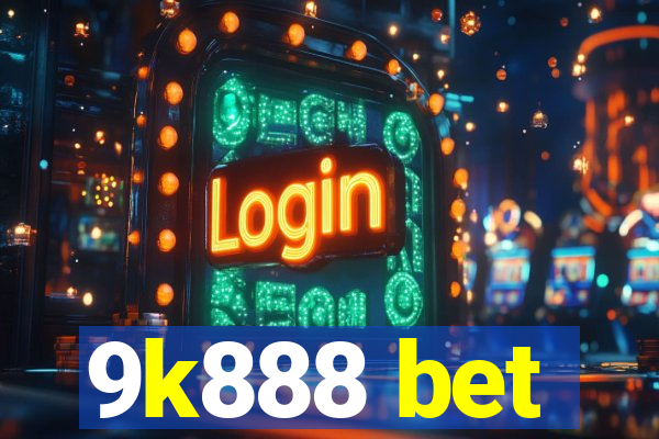 9k888 bet